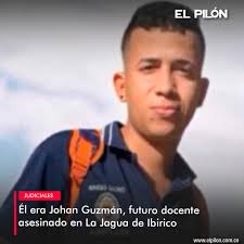 Judiciales 🚨Él era Johan Guzmán, joven universitario y futuro docente  asesinado en La Jagua de Ibirico: ofrecen $25 millones de recompensa Lea la  noticia aquí: https://acortar.link/086s6x