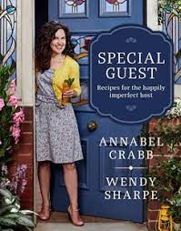 Each week political journalist annabel crabb invites herself over to a sitting member of parliaments house for dinner. Special Guest By Annabel Crabb Wendy Sharpe 9781760631949 Dymocks
