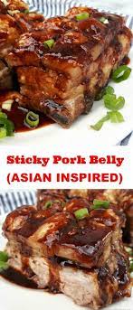 Sticky Pork Belly Is An Asian Inspired Recipe The Meat Is Super Tender And The Top Is The Pork Belly Recipes Crispy Pork Belly Recipe Oven Pork Belly Recipes