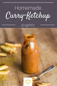 Curry Ketchup Rezept Curry Ketchup Ketchup Selber Machen Ketchup
