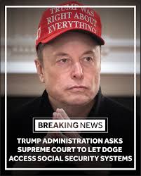 JUST IN: Trump administration asks Supreme Court to allow Elon Musk's DOGE  team to access Social Security systems. More info:  http://www.wmtw.com/article/doge-trump-administration-supreme-court-social-security-data/64657641
