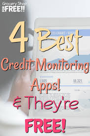 Monitor it with these apps. 4 Best Free Credit Monitoring Apps