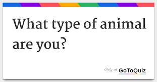 Check spelling or type a new query. What Type Of Animal Are You