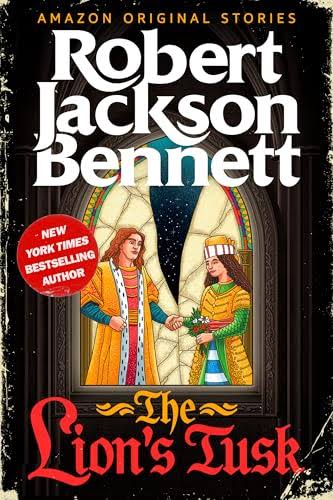 The Lion's Tusk (Magic & Mystery, #3) by Robert Jackson Bennett | Goodreads