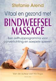 Vitaal En Gezond Met Bindweefselmassage Stefanie Arend Paperback 9789088401466 Ako Boeken