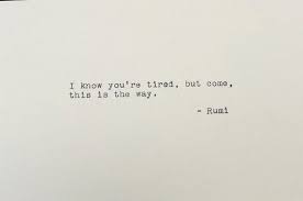 This Is The Way Rumi Quote Typewriter Quote Typed On Etsy Rumi Quotes My Mind Quotes Relationship Advice Quotes