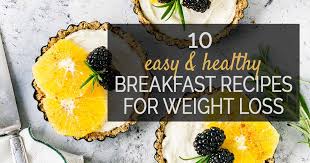 Breakfast in a cup recipe: 10 Easy Healthy Breakfast Recipes For Weight Loss Fittyfoodies
