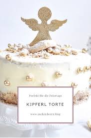 Ein Rezept Fur Eine Kipferl Torte Torten Rezepte Torten Rezepte Kipferl Weihnachtstorten Rezepte