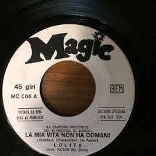 Economisti in rivolta contro i tecnici liberisti convocati da draghi. Lolita La Mia Vita Non Ha Domani 1967 Vinyl Discogs