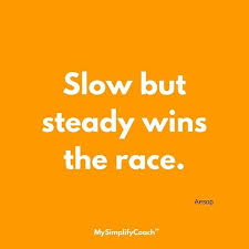 Slow But Steady Wins The Race Aesop Mysimplifycoach Dailyquote Quotes Quote Quoteoftheday Motivation Wis Find Quotes Daily Quotes Aesop