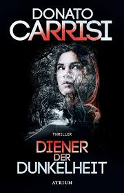 Den ganzen film sehen der nebelmann auf german ohne schnitte und ohne werbung. Rezension Diener Der Dunkelheit Von Donato Carrisi Zwischen Den Zeilen