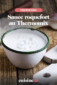 Sauce Roquefort Au Thermomix Recette Recette Recettes De Cuisine Thermomix