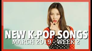 New K Pop Songs March 2019 Week 2 Weekly Kpop Music