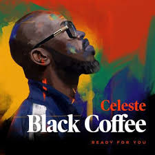 Koffee just dropped another banger of a song and it was tagged toast.i can't believe that he was able to pull this off, it's amazing. Black Coffee Ready For You Ft Celeste In 2021 Black Coffee Celeste Coffee