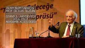 Hocamıza dair çeşitli anılar ve kendisini dilinden çeşitli sözleri ve eserlerinden alıntıların yer aldığı köşe yazıları ve. Islam Bilim Tarihi Arastirmacisi Prof Dr Fuat Sezgin Iu 2016 2017 Yili Acilis Dersi Youtube
