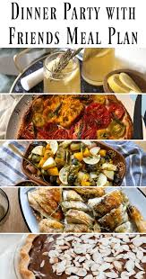 Dinner Party With Friends Meal Plan Fall Dinner Menu Dinner Party Desserts Dinner Party Recipes