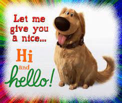 We Have Got This Cute Dog To Make Your Hi Even Cuter Check It Out Here Hello Cards Great Day Quotes Hello Friend Funny