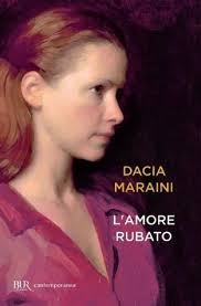 L'amore rubato by Dacia Maraini