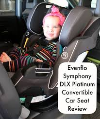 Evenflo Symphony Dlx Platinum Convertible Car Seat Review The Only Car Seat You Ll Ever Need Evenfloplatinum Bare Feet On The Dashboard Car Seats Car Seat Reviews Convertible Car Seat