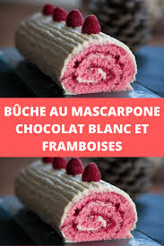 Buche Au Mascarpone Chocolat Blanc Et Framboises Page 2 Toutes Recettes Cake Recipes Easy Cheesecake Recipes Desserts
