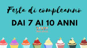 Festa Di Compleanno Per Bambini Dai 7 Ai 10 Anni Festa Di Compleanno Per Bambini Festa Di Compleanno Compleanno