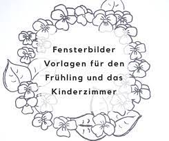 Fensterbilder ausmalbilder bieten eine tolle möglichkeit, die kreativität, den fokus, die motorik und die farberkennung der kinder aller altersstufen weiter zu entwickeln. Fensterbilder Vorlagen Fur Den Fruhling Und Das Kinderzimmer Deko Hus Fensterbilder Vorlagen Fensterbilder Fensterbilder Kinderzimmer