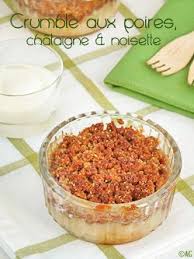 Crumble Aux Poires Chataigne Noisette Crumble Poires Crumble Recette Chataigne