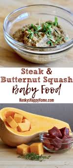 Steak Butternut Squash Baby Puree Hanky S Happy Home Recipe Pureed Food Recipes Butternut Squash Baby Food Baby Puree Recipes