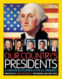 Our Countrys Presidents A Complete Encyclopedia Of The