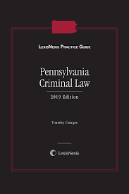 lexisnexis practice guide pennsylvania criminal law