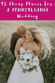 15 Sorta Cheap Wedding Venues In Pennsylvania In 2020 Wedding Venues Pennsylvania Cheap Wedding Venues Philadelphia Wedding Venues