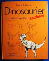Dinosaurier Und Andere Urwelttiere Zeichnen Bruce Robertson Buch Gebraucht Kaufen A00qovii01zzy