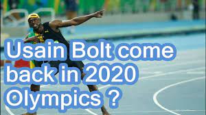 Posted at 12:06 2 nov 202012:06 2 nov 2020. Usain Bolt Come Back In 2020 Or 2021 Olympics Youtube
