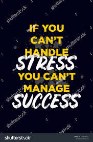 Handle Stress Manage Success Quotes Apparel Stock Image Download Now Choices Quotes Life Choices Quotes Inspirtional Quotes