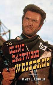 What is clint eastwood's net worth? The Clint Eastwood Westerns James L Neibaur 9781442245037 Boeken Bol Com