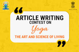 The next workshop will be in the spring of 2009 (dates to be determined) and tuition costs $56 for the entire. Article Writing Contest On Theme Yoga The Art And Science Of Living Mygov In