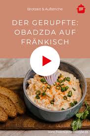 Der Gerupfte Obadzda Auf Frankisch Frankische Rezepte Rezept In 2020 Lebensmittel Essen Rezepte Brotzeit