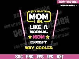 Download Jedi Master Mom I Am Svg Dxf Png Star Wars Lightsaber Pink Cricut