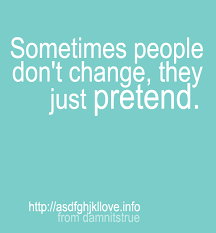 Sometimes People Don T Change Dont Change Quotes People Dont Change Done Quotes