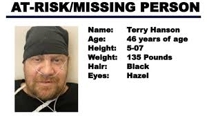ASHANTI ALERT***** 46-year-old Terry Hanson has been missing since  yesterday afternoon. He has medical issues that require constant  supervision. He was last seen yesterday in the 5700 block of S. Ross wearing