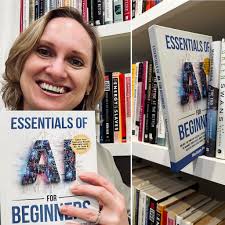 I'm REALLY excited to announce the launch of my new book—Essentials of AI  for Beginners! Rated
