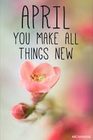 We have thousands of inspirational and. Quotes To Live By April Quotes Hello April New Month Quotes