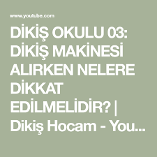 Dikis Okulu 03 Dikis Makinesi Alirken Nelere Dikkat Edilmelidir Dikis Hocam Youtube Dikis Dikis Makinesi Youtube