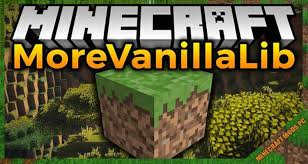 5 best vanilla minecraft mods best mods to tweak vanilla minecraft they add content and different features to the game, many of which. Morevanillalib Mod 1 16 5 1 16 4 1 15 2 Minecraft Mods Pc