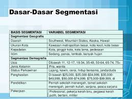 Melalui segmentasi pasar, aktivitas pemasaran bisa dilaksanakan sesuai dengan rencana dan ketiga adalah positioning atau penempatan produk yang merupakan upaya untuk menempatkan. Bab 15 Segmentasi Pasar Dan Pemposisian Produk
