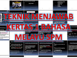 Teknik Menjawab Kertas 1 Bahasa Melayu Spm Sumber Pendidikan