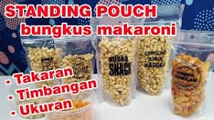 Sebuah produk harus dilindungi dengan kemasan, terlebih produk makanan. Standing Pouch Bungkus Makaroni Takaran Timbangan Ukuran Youtube