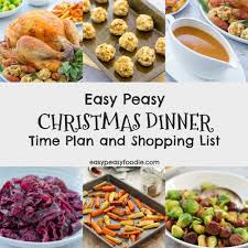 These 50 christmas food ideas will transform your holiday meal. Easy Peasy Christmas Dinner Time Plan And Shopping List Easy Peasy Foodie