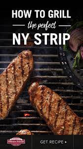 How To Grill The Perfect New York Strip Steak Omaha Steaks Recipe Ny Strip Steak Recipes Strip Steak Ny Strip Steak
