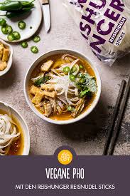 Rezept Fur Vegane Pho Mit Tofu Pilzen Und Reisnudel Sticks Rezept In 2020 Tofu Reisnudeln Nudel